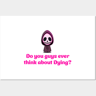 Do you guys ever think about dying? - Grim Reaper Posters and Art